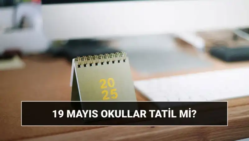 19 Mayıs'ta Okul Tatile Girecek Mi? Merak Edilenler!