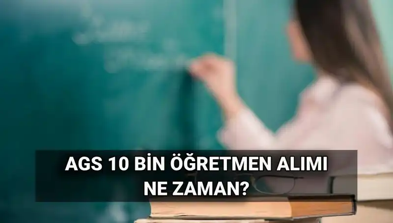 MEB AGS ile 10 Bin Öğretmen Alımının Branş Dağılımı ve Atama Tarihleri