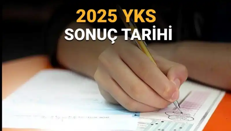 2025 YKS Sonuçları için Geri Sayım Başladı: Tarih Ne Zaman?