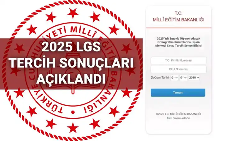 2025 LGS Tercih Sonuçları ve Boş Kontenjanlar Açıklandı: İşte Detaylar
