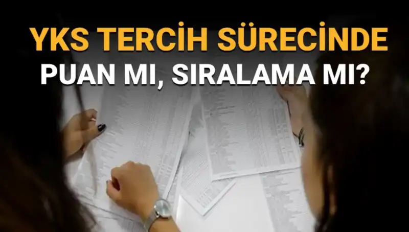 YKS Tercih Sürecinde Doğru Seçim: Puan mı, Sıralama mı?